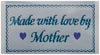 "Made With Love By Mother" Labels